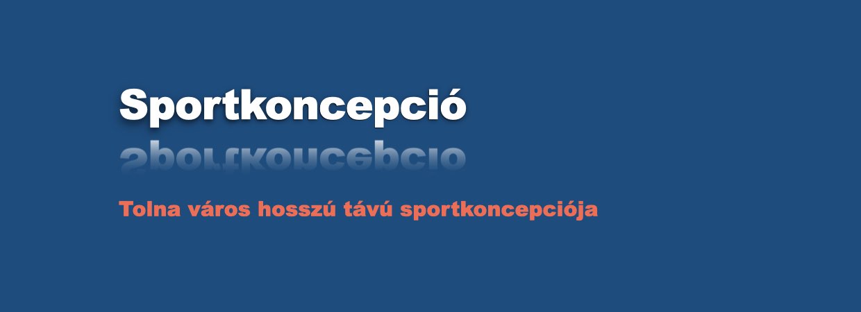 Sportfejlesztési koncepció Sportfejlesztési koncepció